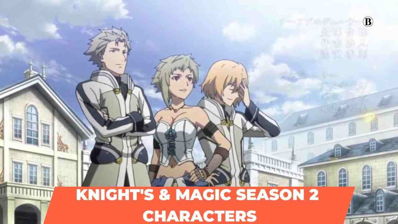 Knight's And Magic Season 2